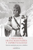 Caballería, Francmasonería y espiritualidad