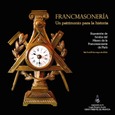 Francmasonería. Un patrimonio para la historia