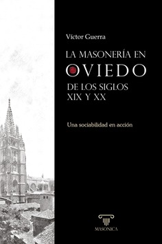 La masonería en Oviedo de los siglos XIX y XX