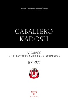 Caballero Kadosh. Areópago, Rito Escocés Antiguo y Aceptado