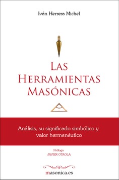 Las herramientas masónicas Las herramientas masónicas