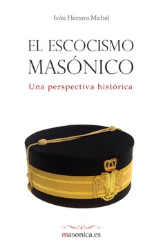 El escocismo masónico El escocismo masónico