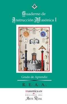 Cuaderno de Instrucción Masónica I Cuaderno de Instrucción Masónica I