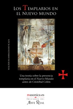 Los Templarios en el Nuevo Mundo Los Templarios en el Nuevo Mundo