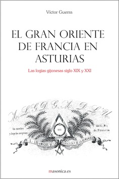 El Gran Oriente de Francia en Asturias El Gran Oriente de Francia en Asturias