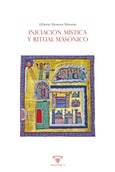 Portada de: Iniciación mística y ritual masónico