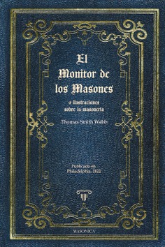 El monitor de los masones o ilustraciones sobre la masonería