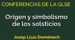 Conferencia: Origen y simbolismo de los solsticios