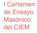 I CERTAMEN DE ENSAYO MASÓNICO DEL CIEM